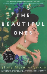 The Beautiful Ones by Silvia Moreno.Garcia